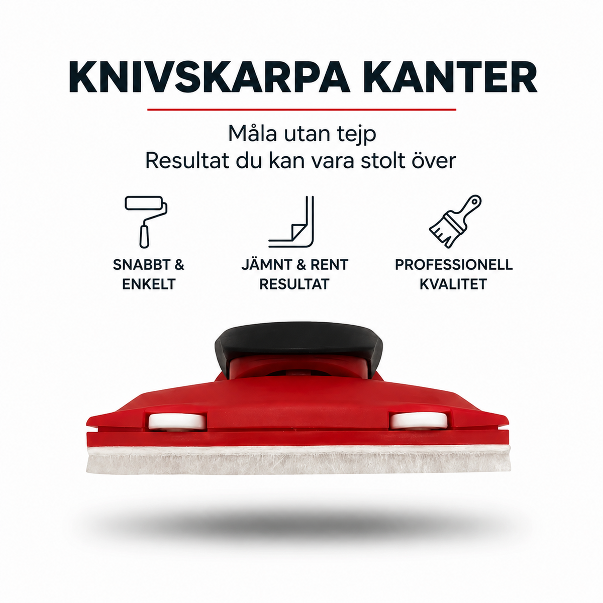 Rött målarverktyg med svart handtag och vit filtkant sett framifrån, med ikoner över fördelar 1