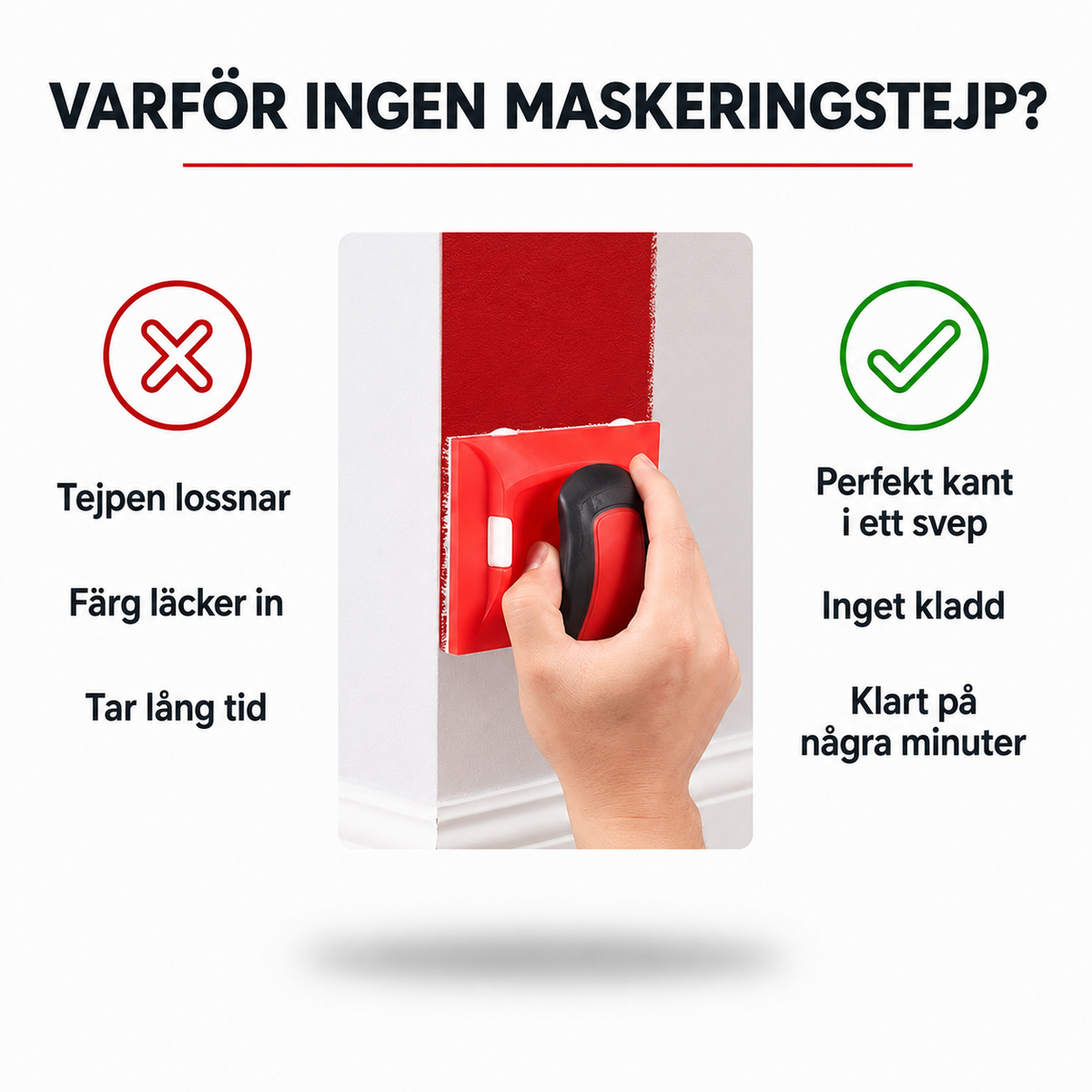 Jämförelse med och utan maskeringstejp, med hand som för verktyget längs en målad vägg 4