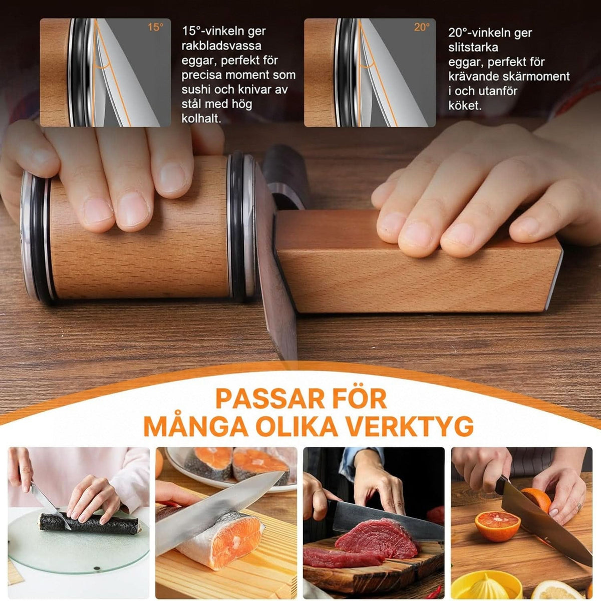 Händer slipar en kniv med cylindern och vinkelblocket, med jämförelse av 15- och 20-graders vinklar och exempel på användning vid matlagning. 6