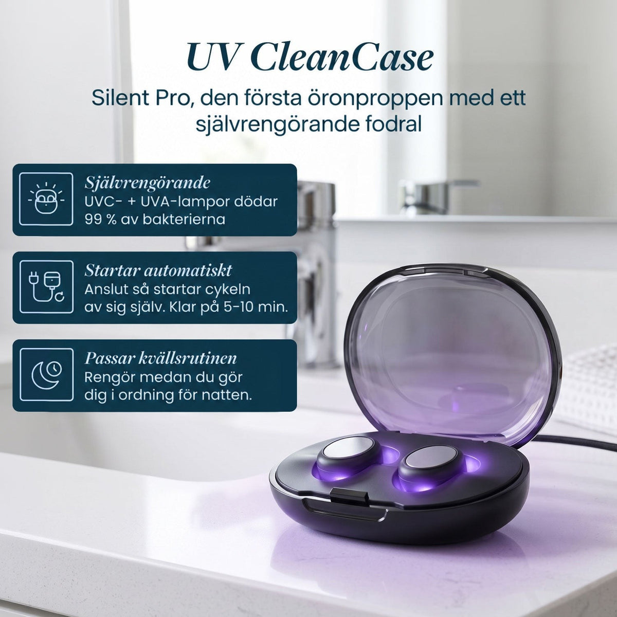 Svart fodral med lysande lila UV-ljus står öppet vid ett handfat och rengör två öronproppar, med textrutor om funktionerna. 4