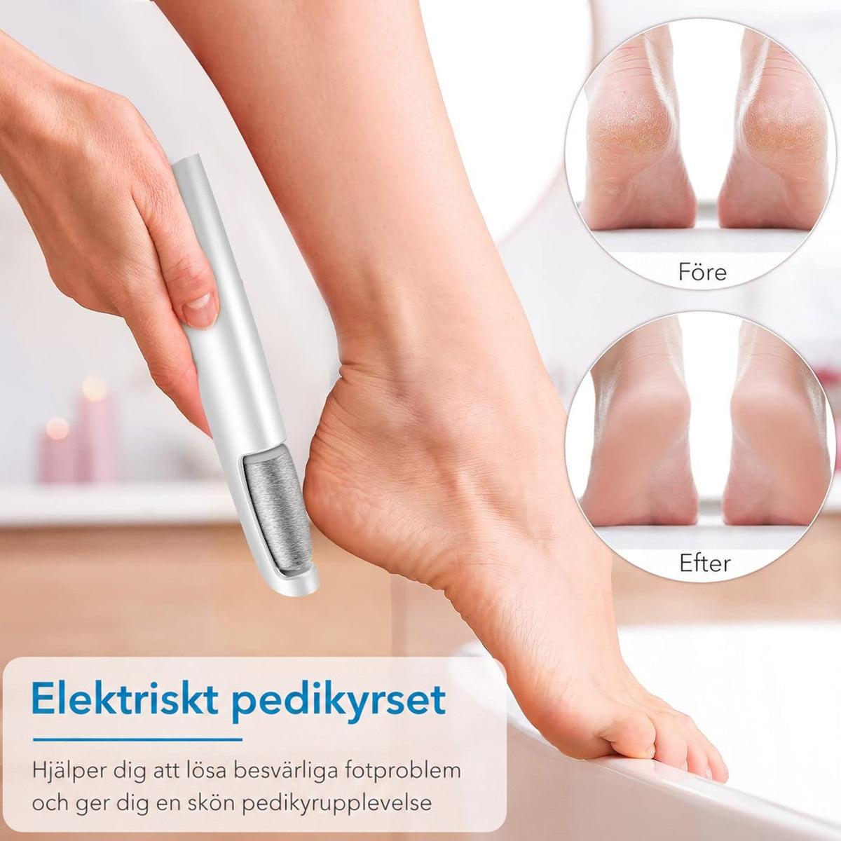 Hand håller den vita fotfilen mot en häl, med före- och efterbilder av torra respektive mjuka hälar. 2